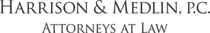 Harrison & Medlin, P.C. | Attorneys at Law